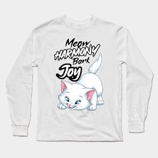 Meow Harmony Bark Joy, Cat Lover Long Sleeve T-Shirt